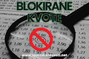 Blokirane kvote – Mečevi na kojima su neke kladionice zabranile uplate 20.5.2025.